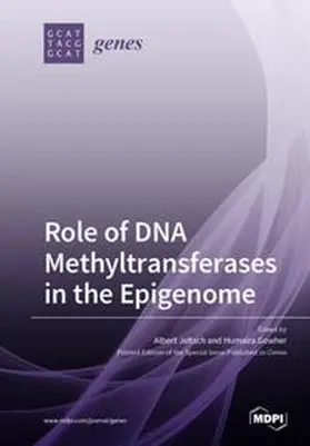 Jeltsch / Gowher |  Role of DNA Methyltransferases in the Epigenome | Buch |  Sack Fachmedien