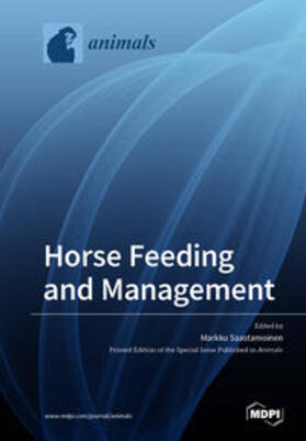 Saastamoinen / Fradinho / Muller |  Horse Feeding and Management | Buch |  Sack Fachmedien