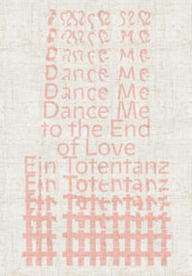 Kunz / Zweifel / Földényi |  Dance Me to the End of Love | Buch |  Sack Fachmedien