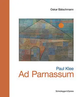 Bätschmann / Affentranger-Kirchrath |  Paul Klee – Ad Parnassum | Buch |  Sack Fachmedien