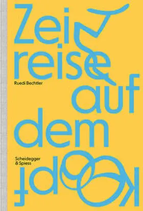 Hiltbrunner / Hess / Imhof |  Zeitreise auf dem Kopf | Buch |  Sack Fachmedien