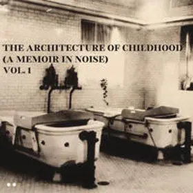 Pantano |  The Architecture of Childhood Vol. 1 | Sonstiges |  Sack Fachmedien