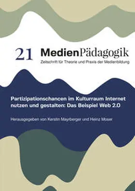 Mayrberger / Moser |  Partizipationschancen im Kulturraum Internet nutzen und gestalten | Buch |  Sack Fachmedien