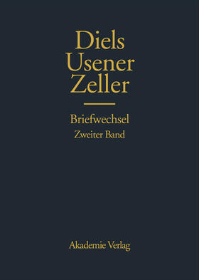 Ehlers |  Hermann Diels, Hermann Usener, Eduard Zeller Briefwechsel | Buch |  Sack Fachmedien