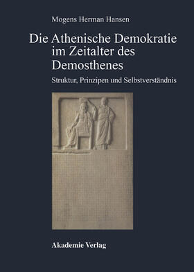 Hansen |  Die Athenische Demokratie im Zeitalter des Demosthenes | Buch |  Sack Fachmedien