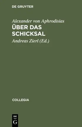 Aphrodisias / Zierl |  Über das Schicksal | Buch |  Sack Fachmedien