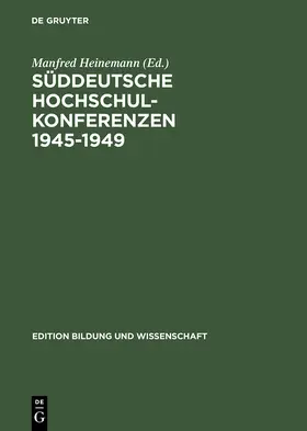 Heinemann |  Süddeutsche Hochschulkonferenzen 1945¿1949 | Buch |  Sack Fachmedien