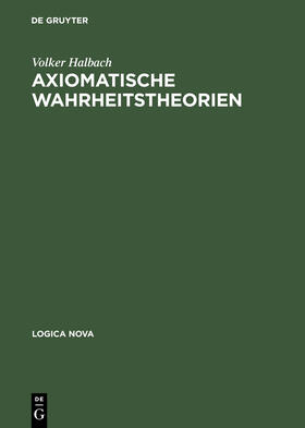 Halbach |  Axiomatische Wahrheitstheorien | Buch |  Sack Fachmedien
