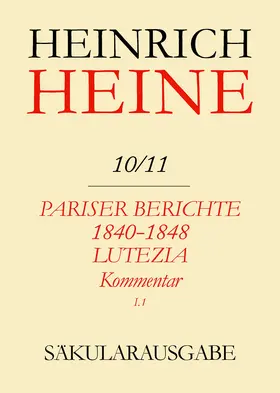 Stöcker |  Pariser Berichte 1840-1848 und Lutezia. Berichte über Politik, Kunst und Volksleben. Kommentar. Teilband I | Buch |  Sack Fachmedien