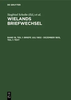 Scheibe |  Briefe Juli 1802 - Dezember 1805, Teil 1: Text | Buch |  Sack Fachmedien