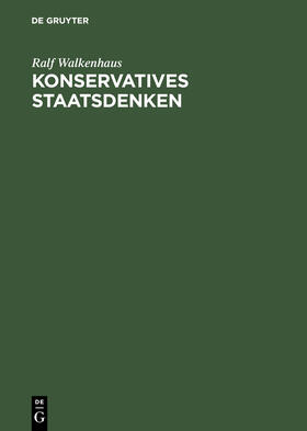 Walkenhaus |  Konservatives Staatsdenken | Buch |  Sack Fachmedien