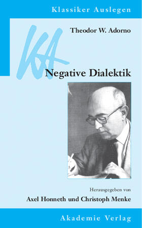 Menke / Honneth | Theodor W. Adorno: Negative Dialektik | Buch | 978-3-05-003046-3 | sack.de