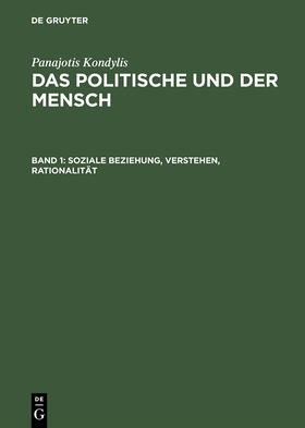 Kondylis / Horst |  Soziale Beziehung, Verstehen, Rationalität | Buch |  Sack Fachmedien