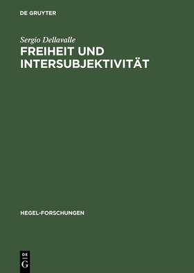 Dellavalle |  Freiheit und Intersubjektivität | Buch |  Sack Fachmedien