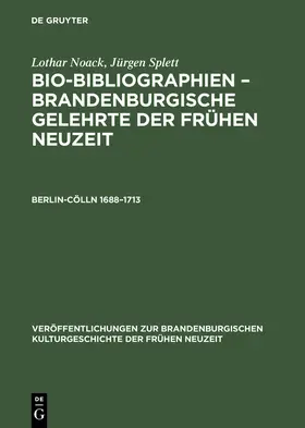 Splett / Noack |  Berlin-Cölln 1688¿1713 | Buch |  Sack Fachmedien