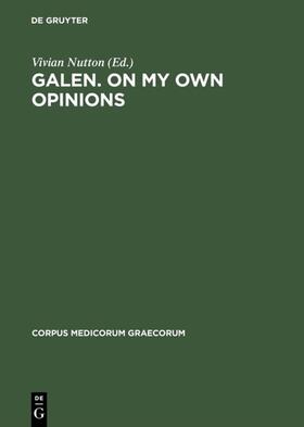 Nutton |  Galen. On My Own Opinions | Buch |  Sack Fachmedien