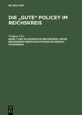 Wüst | Der Schwäbische Reichskreis, unter besonderer Berücksichtigung Bayerisch-Schwabens | Buch | 978-3-05-003415-7 | sack.de