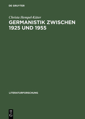 Hempel-Küter | Germanistik zwischen 1925 und 1955 | Buch | 978-3-05-003472-0 | sack.de
