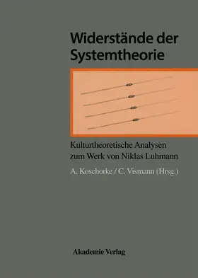 Vismann / Koschorke |  Widerstände der Systemtheorie | Buch |  Sack Fachmedien