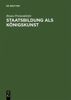 Preisendörfer |  Staatsbildung als Königskunst | Buch |  Sack Fachmedien