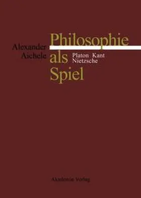 Aichele |  Philosophie als Spiel | Buch |  Sack Fachmedien