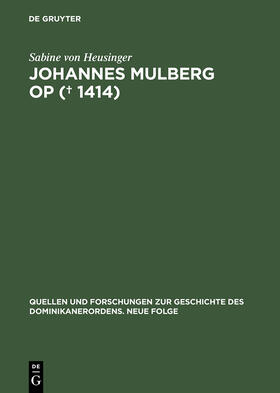 Heusinger |  Johannes Mulberg OP ( gest. 1414) | Buch |  Sack Fachmedien