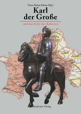 Erkens |  Karl der Große und das Erbe der Kulturen | Buch |  Sack Fachmedien