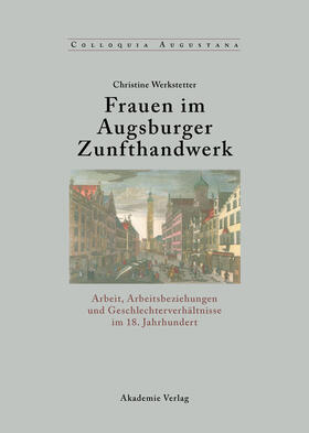 Werkstetter |  Frauen im Augsburger Zunfthandwerk | Buch |  Sack Fachmedien