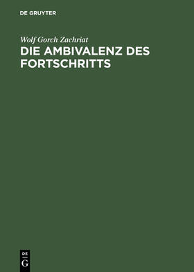 Zachriat |  Die Ambivalenz des Fortschritts | Buch |  Sack Fachmedien