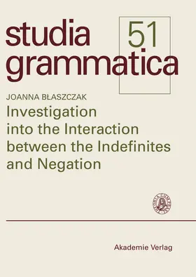 Blaszczak |  Investigation into the Interaction between the Indefinites and Negation | Buch |  Sack Fachmedien