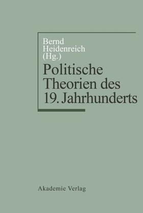 Heidenreich |  Politische Theorien des 19. Jahrhunderts | Buch |  Sack Fachmedien