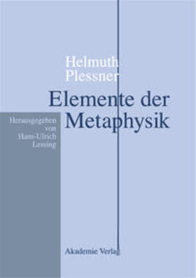 Lessing | Helmuth Plessner, Elemente der Metaphysik | Buch | 978-3-05-003708-0 | sack.de