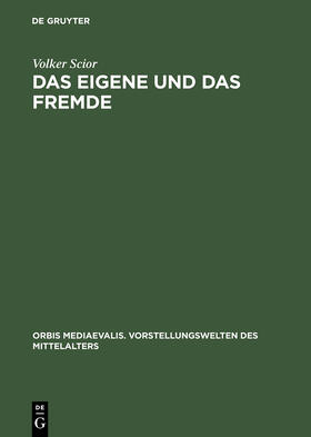 Scior |  Das Eigene und das Fremde | Buch |  Sack Fachmedien