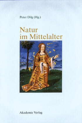 Dilg | Natur im Mittelalter | Buch | 978-3-05-003778-3 | sack.de