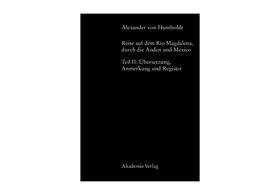 Faak |  Alexander von Humboldt, Reise auf dem Rio Magdalena, durch die Anden und Mexiko | Buch |  Sack Fachmedien