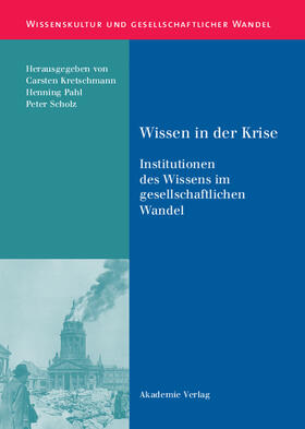 Kretschmann / Scholz / Pahl |  Wissen in der Krise | Buch |  Sack Fachmedien