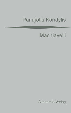 Kondylis |  Machiavelli | Buch |  Sack Fachmedien