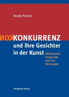 Prochno |  Konkurrenz und ihre Gesichter in der Kunst | Buch |  Sack Fachmedien