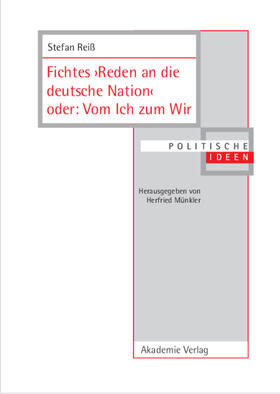 Reiß |  Fichtes >Reden an die deutsche Nation< oder: Vom Ich zum Wir | Buch |  Sack Fachmedien