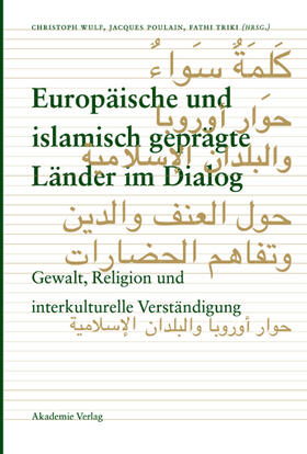 Wulf / Triki / Poulain |  Europäische und islamisch geprägte Länder im Dialog | Buch |  Sack Fachmedien