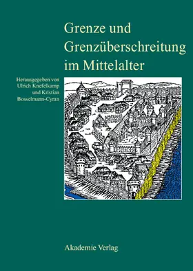 Bosselmann-Cyran / Knefelkamp |  Grenze und Grenzüberschreitung im Mittelalter | Buch |  Sack Fachmedien