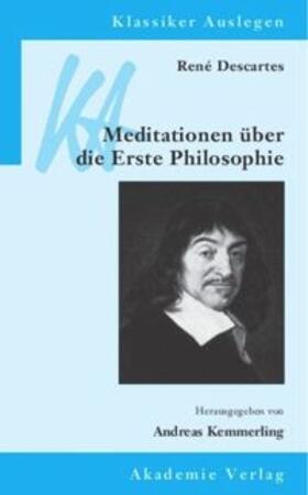 Kemmerling |  René Descartes: Meditationen über die Erste Philosophie | Buch |  Sack Fachmedien