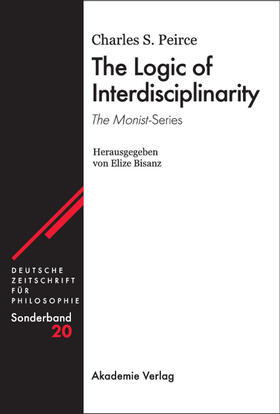 Peirce |  The Logic of Interdisciplinarity. 'The Monist'-Series | Buch |  Sack Fachmedien