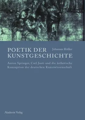 Rößler |  Poetik der Kunstgeschichte | Buch |  Sack Fachmedien