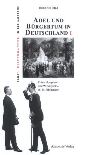 Reif |  Adel und Bürgertum in Deutschland I | Buch |  Sack Fachmedien