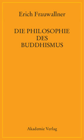 Frauwallner |  Die Philosophie des Buddhismus | Buch |  Sack Fachmedien