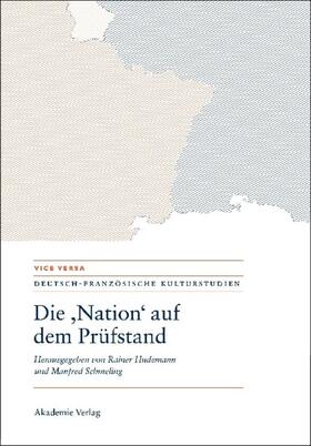 Schmeling / Hudemann |  Die "Nation" auf dem Prüfstand/La "Nation" en question/Questioning the "Nation" | Buch |  Sack Fachmedien