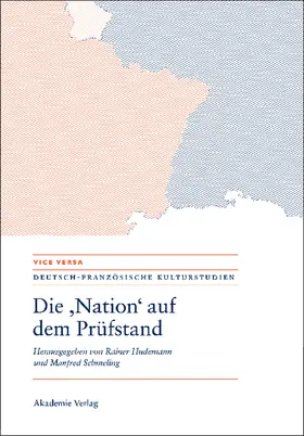 Schmeling / Hudemann |  Die "Nation" auf dem Prüfstand/La "Nation" en question/Questioning the "Nation" | Buch |  Sack Fachmedien