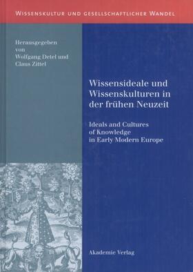 Detel / Zittel |  Wissensideale und Wissenskulturen in der Frühen Neuzeit | eBook | Sack Fachmedien