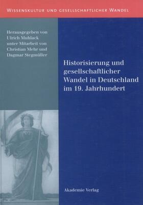Muhlack |  Historisierung und gesellschaftlicher Wandel in Deutschland im 19. Jahrhundert | eBook | Sack Fachmedien